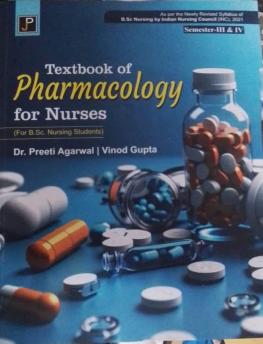 Textbook of Pharmacology for Nurses (B.Sc. Nursing Students Semester-III & IV. As per the Newly Revised Syllabus of B.Sc. Nursing by Indian Nursing Council (INC), 2021. Paperback – 1 January 2024 by Dr. Preeti Agarwal (Author), Vinod Gupta (Author) (Paperback, Dr. Preeti Agarwal, Vinod Gupta)