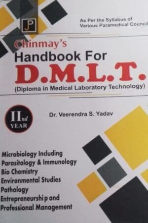 JP Chinmay Handbook For D.M.L.T. 2nd Year (Diploma in Medical laboratory Technology) By Dr. Veerendra