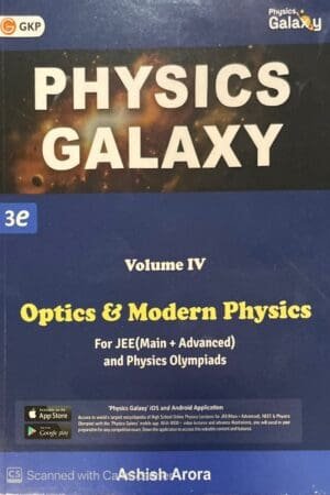 GKP Physics Galaxy Optics & Modern Physics for JEE (Main & Advanced) Vol- 4 by Ashish Arora