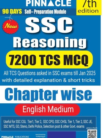 Pinnacle SSC Reasoning 7200 TCS MCQ chapter wise with detailed explanation & short tricks | 7th edition | SSC | CGL Tier - I | CGL Tier - II | CHSL | MTS | CPO | STENO | Selection post | Delhi Police | GD | SSC JE | Other Govt. exam | english medium By Baljit Dhakar
