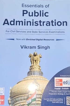 TMH Essentials of Public Administration for UPSC Civil Services Exam- Prelims and Mains By Mc Graw Hill Vikram Singh