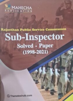 Mahecha Rajasthan Police Sub Inspector PYQ Previous Years Solved Papers (1998-2021) For RPSC Examination By Mahecha Publication