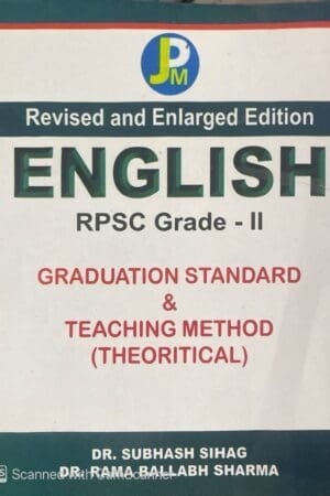 JPM RPSC 2nd Second Grade English Graduation Standard & Teaching Method (Theoretical) By Dr Subhash Sihag, Dr Rama Ballabh Sharma By Sihag Sir 2nd Grade Exam Book