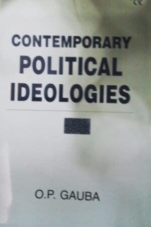National Paperback Political Ideas and Ideologies By O.P Gauba For All Competitive Exam Latest Edition