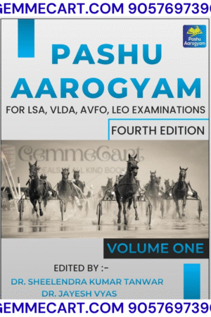 GEMMECARTcom Pashu Aarogyam Fourth Edition Volume One Study Guide for LSA, VLDA, AVFO, LEO Examinations, Edited by Dr. Sheelendra Kumar Tanwar, Dr. Jayesh Vyas
