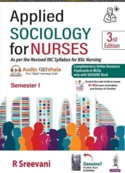 Applied Sociology For Nurses (Semester 1) For BSC Nursing By R Sreevani (Author) By Jaypee Brothers Medical Publishers