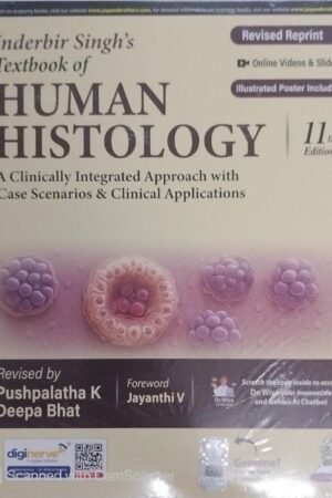Inderbir Singh’s Textbook of Human Histology 11/e Revised Edition by Pushpalatha K, Deepa Bhatt By Jaypee Brothers Medical Publishers Pvt. Ltd.