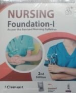 Nursing Foundation Vol- 1 New Edition As Per New Nursing Syllabus I Clement Jaypee Brothers Medical Publishers Pvt. Ltd.