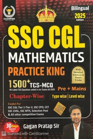 Champion SSC CGL Mathematics Practice King 2025 Bilingual Edition Latest 1500+ TCS MCQ Questions Pre + Mains Typewise Levelwise for SSC CGL CPO and All Other Competitive Exams By Gagan Pratap Sir By Champion Publication