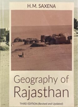 GEOGRAPHY OF RAJASTHAN - THIRD EDITION (REVISED AND UPDATED) Competitive Exams New Edition Hindi H.M. Saxen By Rawat Publication
