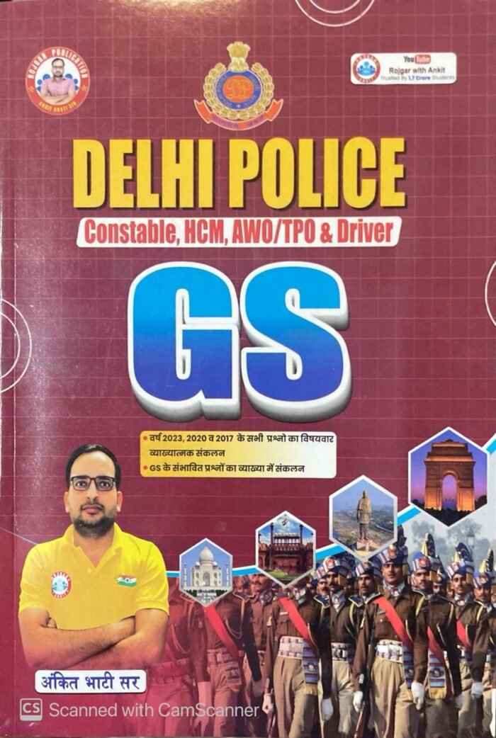Ankit Bhati  Delhi Police Constable, HCM, AWO/TPO & Driver GS Based On Latest Pattern Short Tricks Updated Book New Edition By Ankit Bhati Sir (RWA) By Rojgar Publication