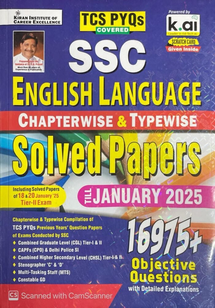 SSC English Language Chapterwise & Typewise Solved Papers Till January 2025 TCS PYQs Covered for CGL,CPO,CHSL,MTS,Steno & Constable GD (English Medium) By Kiran Publication SSC English Language Chapterwise & Typewise Solved Papers Till January 2025 TCS PYQs Covered for CGL,CPO,CHSL,MTS,Steno & Constable GD (English Medium) By Kiran Publication