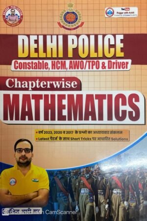 Delhi Police Constable, HCM, AWO/TPO & Driver Chapterwise Mathematics Updated Book New Edition By Ankit Bhati Sir (RWA) By Rojgar Publication