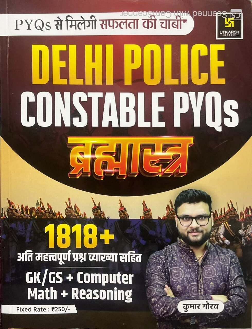 Utkarsh Delhi Police Constable PYQs Brahmastra 1818+ Questions GK GS Computer Math Reasoning By Kumar Gaurav By Utkarsh Classes