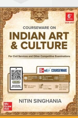 TMH Indian Art and Culture Courseware (English), 6e by Nitin Singhania (IAS) for UPSC CSE 2026 By McGraw Hill TMH