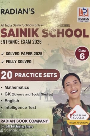 Radian Sainik School Practice Set Book Class 6 with Latest Solved Paper for (AISSEE) All India Sainik Schools Entrance Exam 2026 (English Medium) Radian Book Company