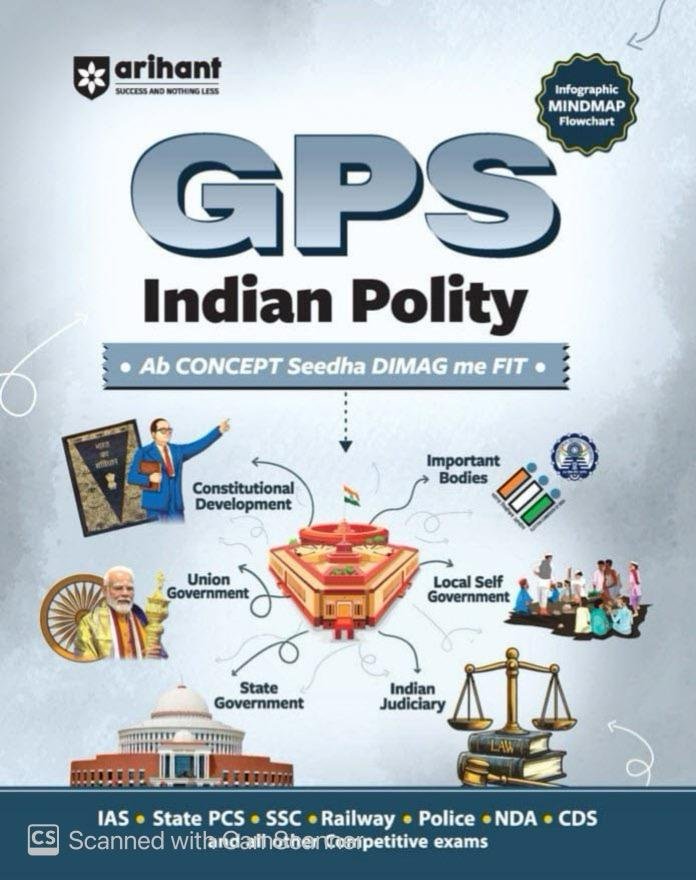 Arihant GPS Indian Polity | with Infographics Mindmaps & Flowcharts | for UPSC, IAS, PCS, SSC, Railway, NDA, CDS & Other Competitive Exams | English Medium By Arihant Publication