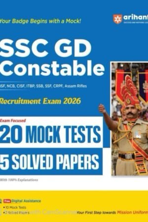 Arihant SSC GD Constable Exam 2026 | 20 Mock Tests + 5 Solved Papers with 100% Explanations | BSF, CISF, CRPF, ITBP, SSB, SSF & Assam Rifles | Free Online Mock Test & Solved Papers English By Arihant Publication