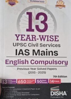 Disha 12 Year-wise UPSC Civil Services IAS Mains English (Compulsory) Previous Year Solved Papers (2013 - 2025) 7th Edition | PYQs Question Bank | Precis, Comprehension, Essay Writing, Grammar By Disha Publication