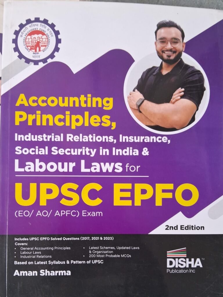 Disha Accounting Principles, Industrial Relations Insurance, Social Security in India & Labour Laws for UPSC EPFO (EO/ AO/ APFC) Exam New Edition Assistant Provident Fund Commissioner Aman Sharma By Disha Publication
