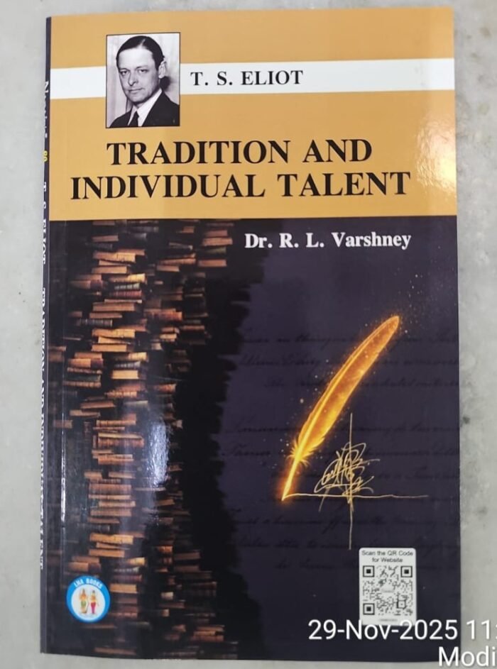 Narain's T S Eliot Tradition and Individual Talent By- Dr. R.L. Varshney By Laxmi Narain Agarwal