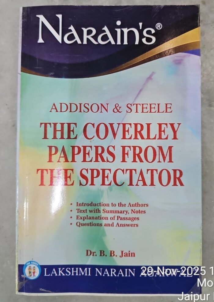 Narain's Narain's The Coverley Papers From The Spectators English Editon Addison & Steele Addison & Steele and Dr. B.B. Jain Narain's Narain's The Coverley Papers From The Spectators English Editon Addison & Steele Addison & Steele and Dr. B.B. Jain