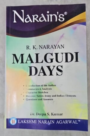 Narain’s MALGUDI DAYS : R.K.NARAYAN English Edition Themes, Summaries & Analysis, Character Sketches, Questions and Answers By Laxmi Narain Agarwal
