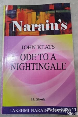 Narain's Ode To A Nightingale John Keats – By H. Ghosh By Laxmi Narain Agarwal