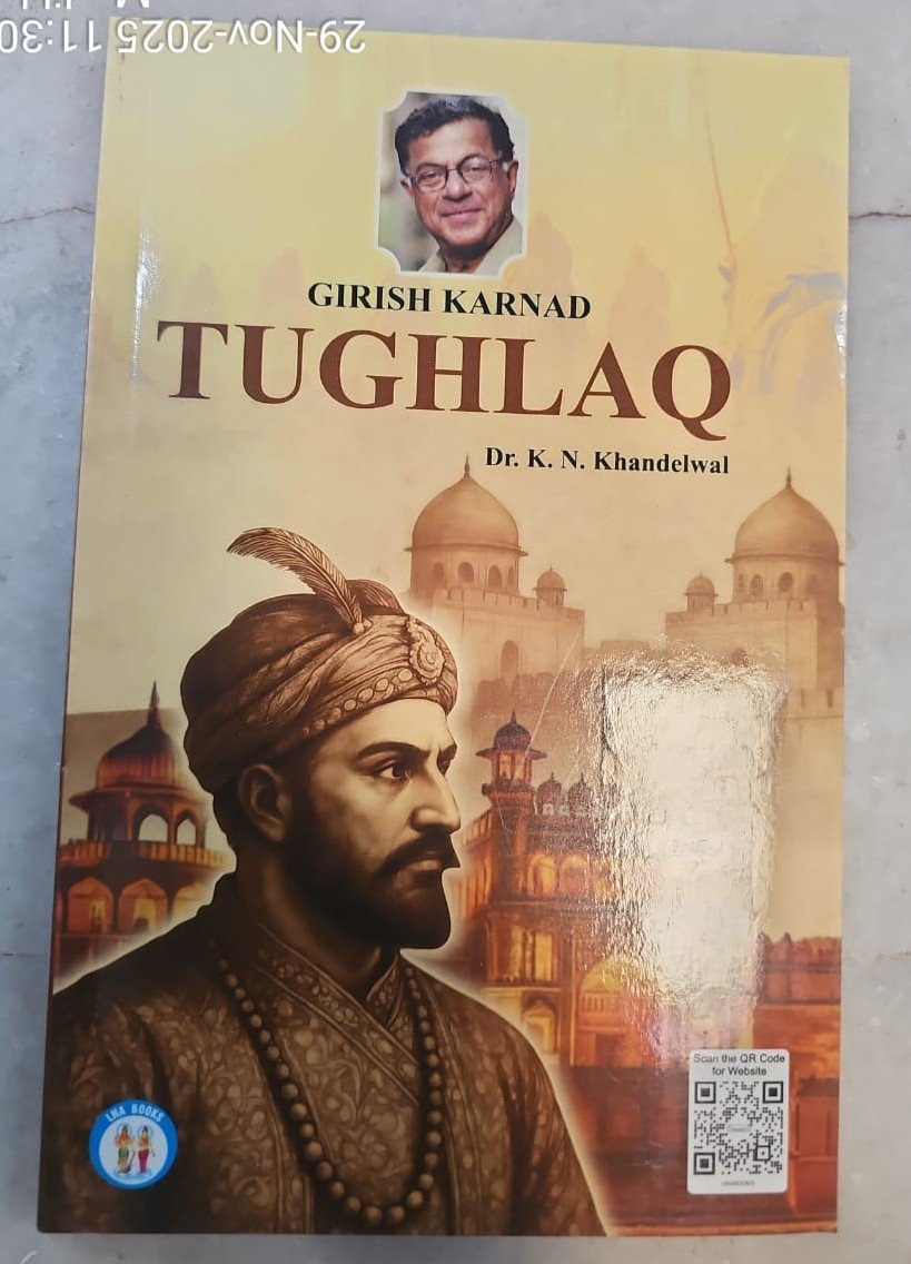 Narain's Tughlaq (English): GIRISH KARNAD K.N. Khandelwal-Scene-wise Summary with Critical Comments, Complete Paraphrase, Character Sketches, Explanations of Important Passages By Laxmi Narain Agarwal