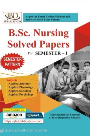 JBD B.Sc Nursing Solved Papers For Semester 1 Exam Latest Edition By JBD Publication (Jaipur Book Depot)
