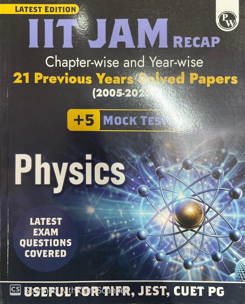 PW IIT JAM Recap 21 Years Physics PYQ Chapterwise & Yearwise Previous Year Solved Papers (2025-2005) with 5 Mock Tests l Latest Exam Questions Covered By Physics Wala Classes