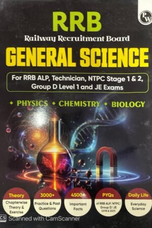 PW RRB General Science for RRB ALP, Technician, NTPC Stage 1 & 2, Group D Level 1 and JE Exams 2024 I Chapterwise theory with exercise I PYQs I English Editions By Physics Wala Classes