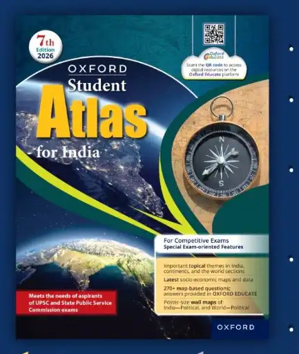Oxford Student Atlas for India | For UPSC and Other Competitive Exams | 7th Edition by Oxford University Press