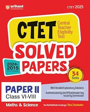 Arihant Solved Papers for CTET 2025 | Success Master CTET Paper II (Class 6–8) Maths & Science | 34 Sets with detailed explanatory solutions By Arihant Publication
