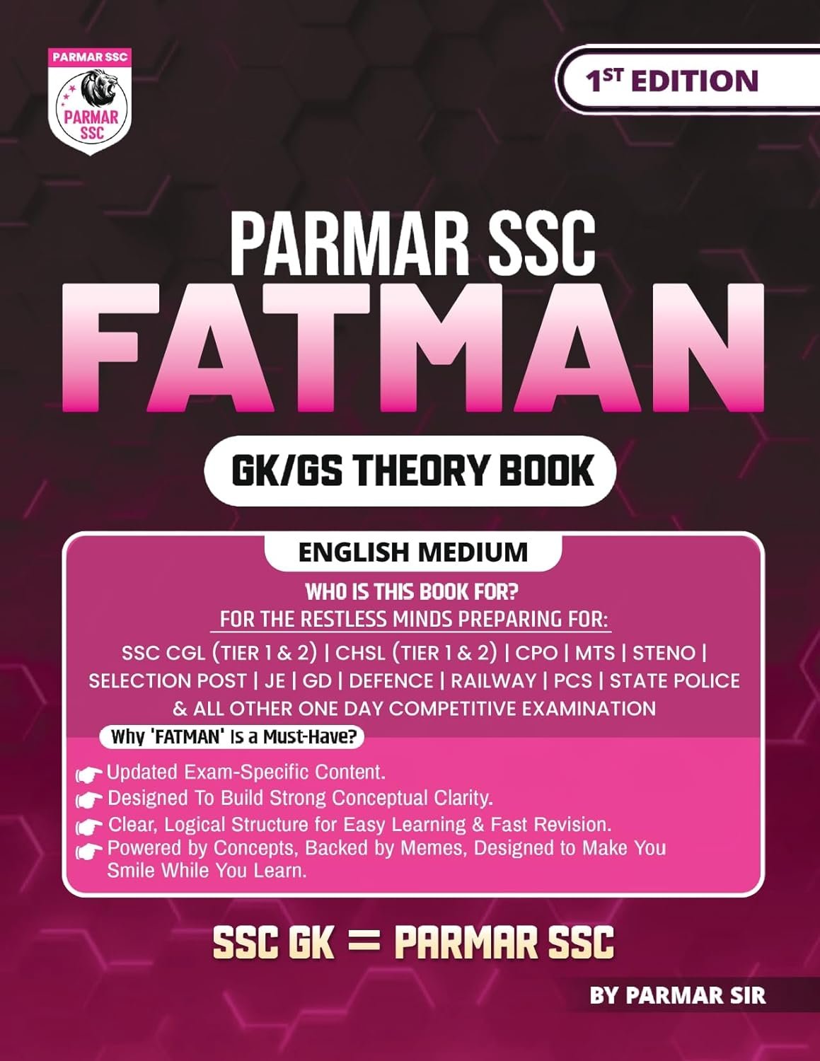 Parmar SSC Fatman | GK/GS Theory Book | English Medium | 1st Edition, 2025 | Useful For SSC CGL and CHSL (Tier 1 & 2) | CPO | MTS | Steno | Selection Post | JE | GD | Defence | Railway | PCS | State Police & All Other One Day Competitive Examination By Parmar Publication