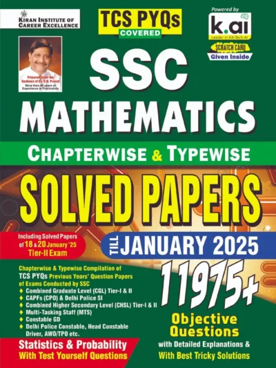 Kiran SSC Maths Chapterwise & Typewise Solved Papers Till January 2025 TCS PYQs Covered for CGL,CPO,CHSL,MTS,Delhi Police & Constable GD (English Medium) (5263) By Kiran Publication