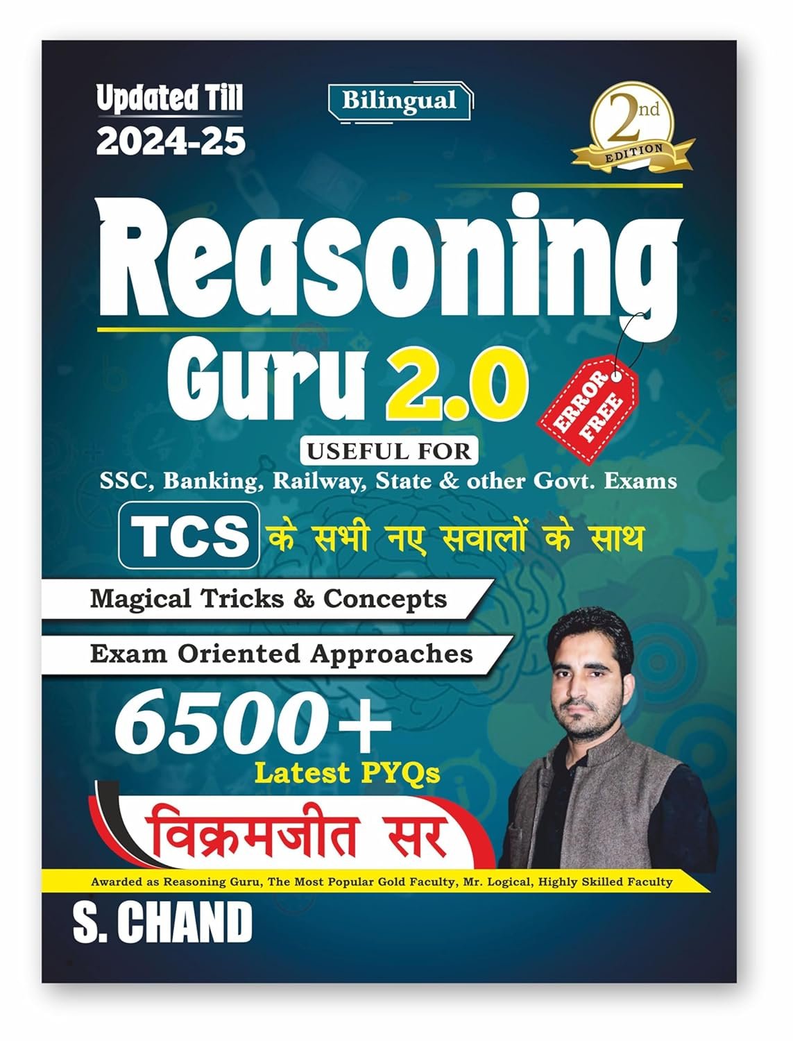 Reasoning Guru 2.0 (Verbal & Non-Verbal) for SSC CGL CHSL, Banking, Railway & Other State Exams 2025 | 6500+ Latest PYQ | Magical Tricks & Concepts | Exam Oriented | 2/E Bilingual | TCS New Questions by Vikramjeet Sir (Reasoning Guru) By S Chand Publication