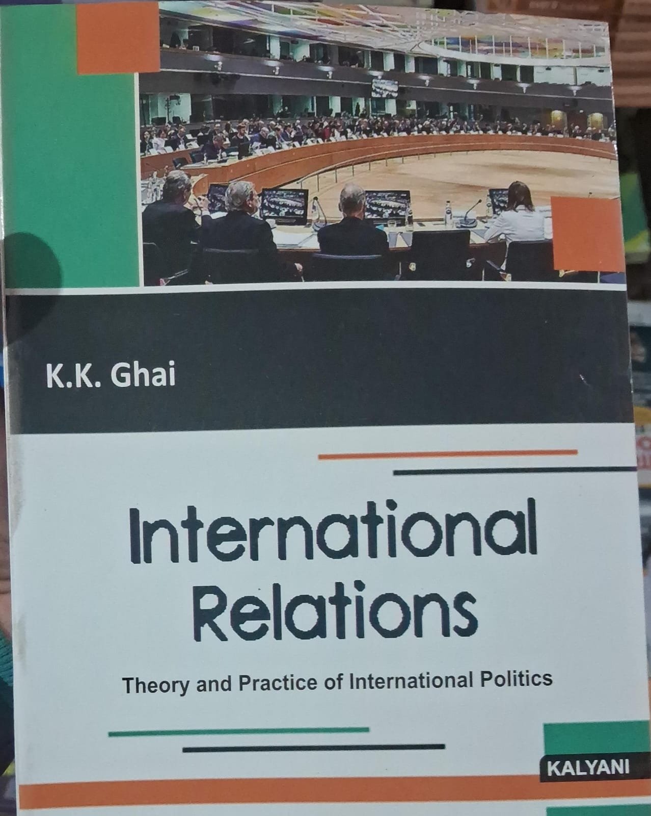 KALYANI INTERNATIONAL RELATIONS (Theory and Practice of International Politics) K.K. Gahi By Kalyani Publication
