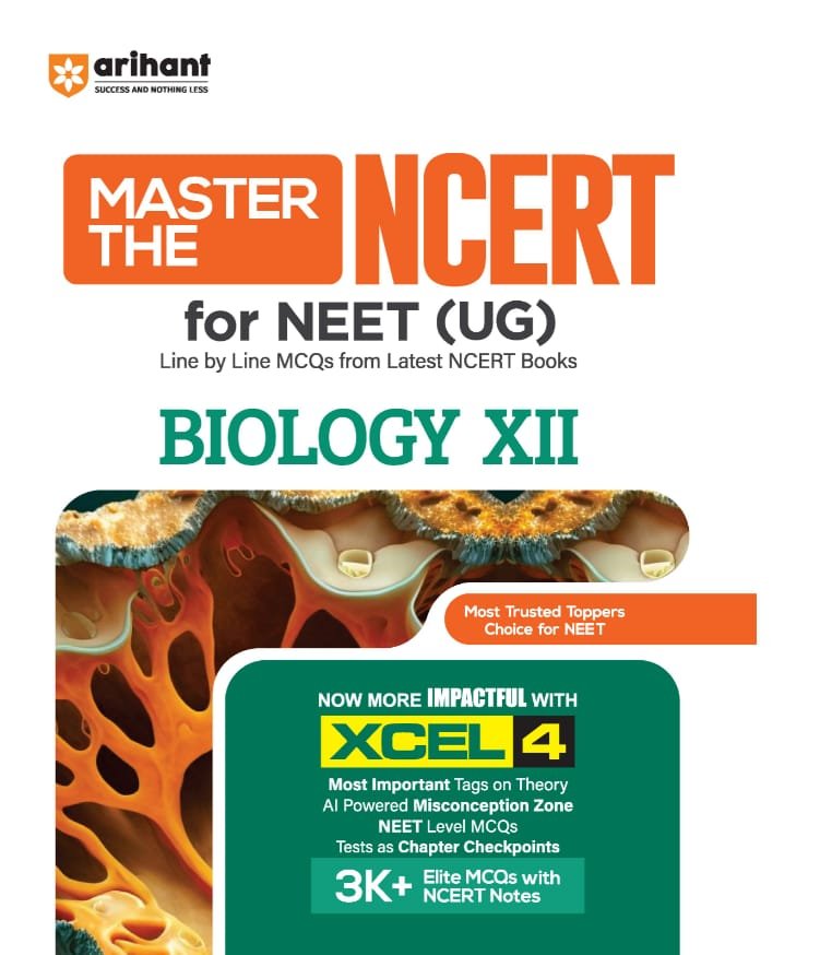 Arihant Master the NCERT Biology Class 12 | For NEET (UG) & CUET 2026-27 | Line by Line MCQs from Latest NCERT Book | NCERT-Based 2K+ MCQs, AI-Based Misconception Zone | FREE Online Support | Revised Edition 2027 By Arihant Publication