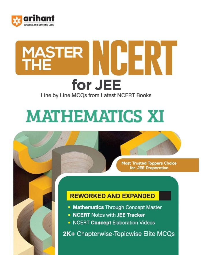 Arihant Master the NCERT Mathematics Class 11 | For JEE & CUET 2026-27 | Line by Line MCQs from Latest NCERT Book | NCERT-Based 2K+ MCQs, JEE Tracker, Concept Videos | FREE Online Support | Revised Edition 2027 By Arihant Publication