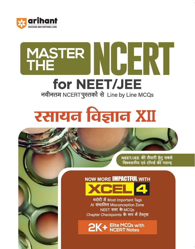 Arihant Master the NCERT Rasayan Vigyan (Chemistry) Class 12 | For NEET, JEE & CUET 2026-27 | Line by Line MCQs from Latest NCERT Book | NCERT-Based 2K+ MCQs, AI-Based Misconception Zone | Revised Edition 2027 By Arihant Publication