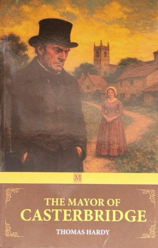 The Mayor of Casterbridge by Thomas Hardy, Classic English Fiction Novel, Paperback By Malik Book Company