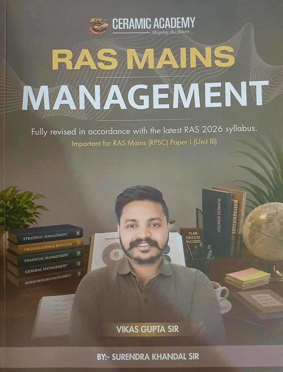 Ceramic Academy RAS Mains Management Fully Revised in according with the latest RAS 2026 syllbus By Vikas Gupta, Surendra Khandal Sir